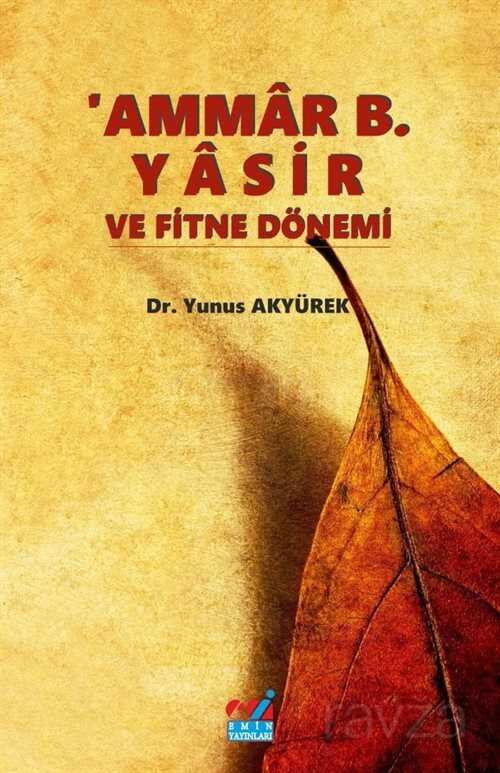 Ammar B. Yasir ve Fitne Dönemi - Emin Yayınları (Bursa)