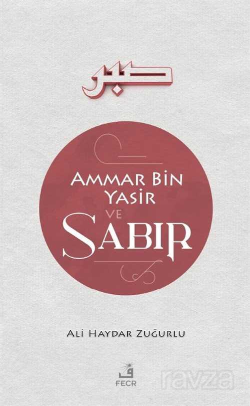 Ammar B. Yasir ve Sabır - Fecr Yayınevi