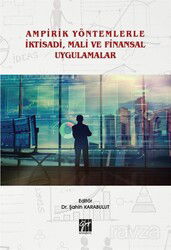 Ampirik Yöntemlerle İktisadi, Mali ve Finansal Uygulamalar - Gazi Kitabevi