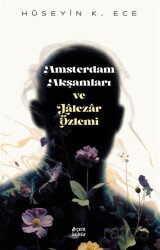 Amsterdam Akşamları ve Lalezar Özlemi - Çıra Yayınları