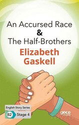 An Accursed Race-The Half-Brothers/ İngilizce Hikayeler B2 Stage 4 - Gece Kitaplığı