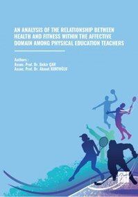 An Analysis Of The Relatonship Between Health And Fitness Wıthın The Affective Domain Among Physical - 1
