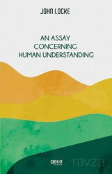 An Assay Concerning Human Understanding - Gece Kitaplığı