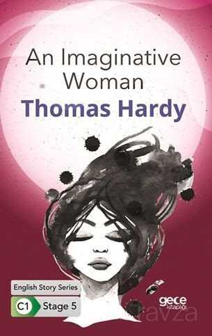 An Imaginative Woman / İngilizce Hikayeler C1 Stage 5 - Gece Kitaplığı