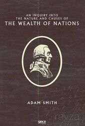 An Inquiry Into The Nature And Causes Of The Wealth Of Nations - Gece Kitaplığı