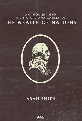 An Inquiry Into The Nature And Causes Of The Wealth Of Nations - 1