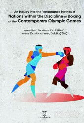 An Inquiry into the Performance Metrics of Nations within the Discipline of Boxing at the Contempora - Akademisyen Kitabevi