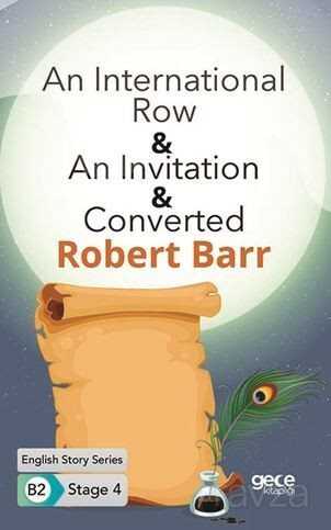 An International Row-An Invitation-Converted / İngilizce Hikayeler B2 Stage 4 - Gece Kitaplığı