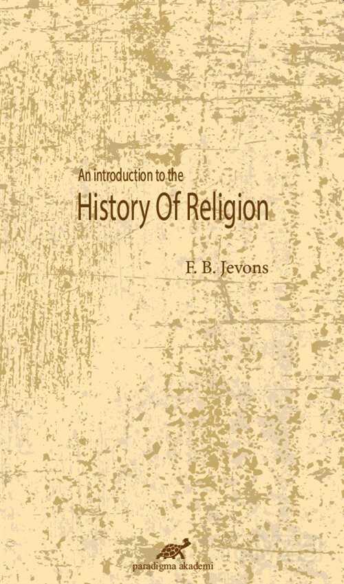 An Introduction To The History Of Religion - Paradigma Akademi Yayınları (Edirne)