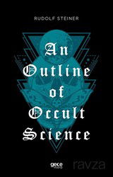 An Outline of Occult Science - Gece Kitaplığı