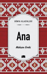 Ana / Dünya Klasikleri - Ema Kitap