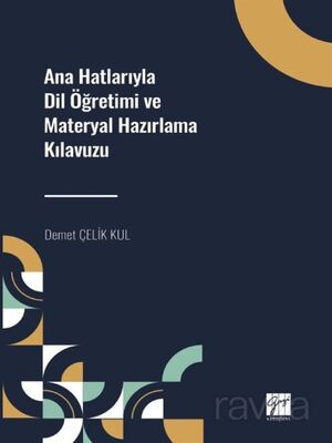 Ana Hatlarıyla Dil Öğretimi ve Materyal Hazırlama Kılavuzu - 1