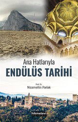Ana Hatlarıyla Endülüs Tarihi - Hikmetevi Yayınları