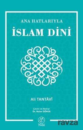 Ana Hatlarıyla İslam Dini - Nida Yayınları