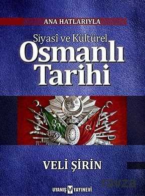 Ana Hatlarıyla Siyasi ve Kültürel Osmanlı Tarihi - 1