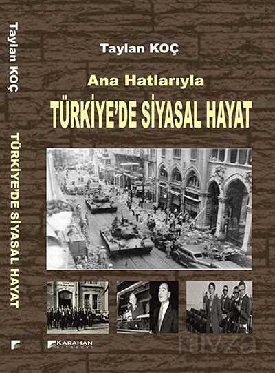 Ana Hatlarıyla Türkiye'de Siyasal Hayat - 1