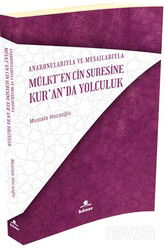 Ana Konularıyla ve Mesajlarıyla Mülk'ten Cin Suresine Kur'an'da Yolculuk - Hüner Yayınevi (Konya)