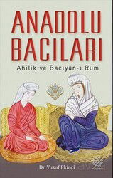 Anadolu Bacıları (Ahilik ve Bacıyan-ı Rum) - Mihrabat Yayınları