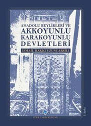 Anadolu Beylikleri ve Akkoyunlu, Karakoyunlu Devletleri - Türk Tarih Kurumu