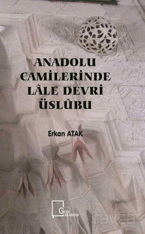 Anadolu Camilerinde Lale Devri Üslubu - Gece Akademi