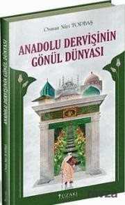 Anadolu Dervişinin Gönül Dünyası (Ciltli) - Yüzakı Yayıncılık