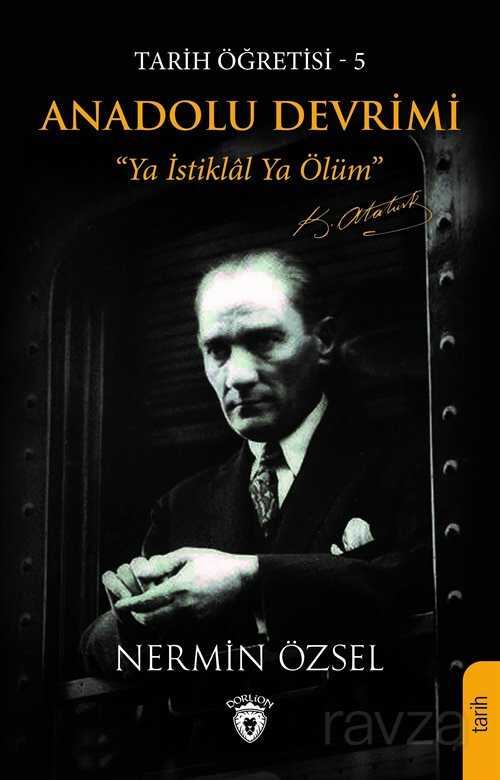 Anadolu Devrimi / Tarih Öğretisi 5 - Dorlion Yayınevi