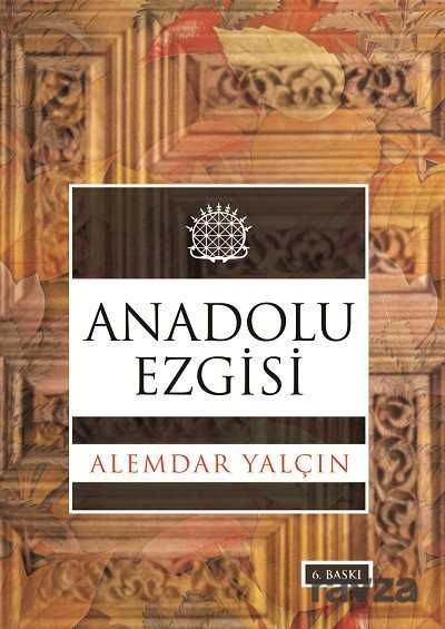 Anadolu Ezgisi - Akçağ Yayınları