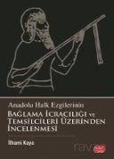 Anadolu Halk Ezgilerinin Bağlama İcracılığı ve Temsilcileri Üzerinden İncelenmesi - 1