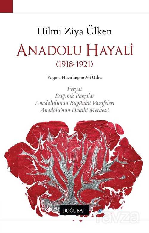 Anadolu Hayali - Doğu Batı Yayınları