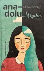 Anadolu Hikayeleri - Palet Yayınları (Konya)