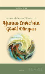 Anadolu İrfanının Yıldızları 1 Yunus Emre'nin Gönül Dünyası - Araştırma Yayınları (Ankara)