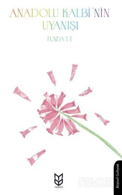 Anadolu Kalbi'nin Uyanışı - 1