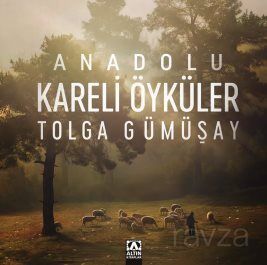 Anadolu Kareli Öyküler - 1