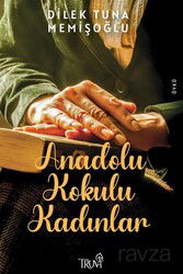 Anadolu Kokulu Kadınlar - Truva Yayınları