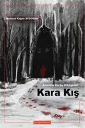 Anadolu Korku Hikayeleri Kara Kış - Ayışığı Kitapları