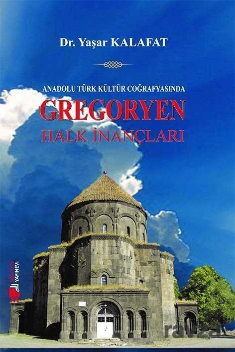 Anadolu Kültür Coğrafyasında Gregoryen Halk İnançları - 1