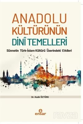 Anadolu Kültürünün Dini Temelleri - 1