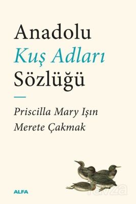 Anadolu Kuş Adları Sözlüğü - 1