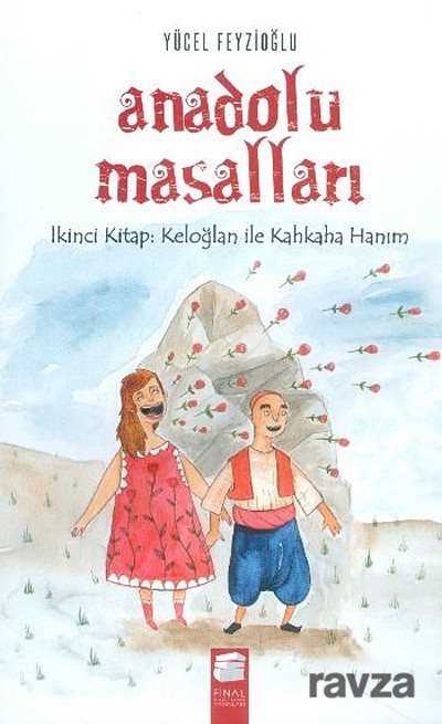 Anadolu Masalları 2. Keloğlan İle Kahkaha Hanım - Final Kültür Sanat Yayınları