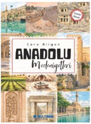 Anadolu Medeniyetleri - Multibem Yayınları