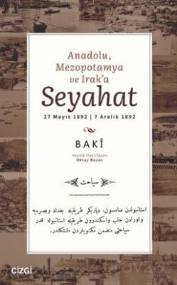 Anadolu, Mezopotamya ve Irak'a Seyahat - 1