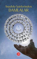 Anadolu Şairlerinden Damlalar - Anadolu Ay Yayıncılık