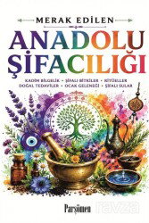 Anadolu Şifacılığı - Parşömen Yayınları