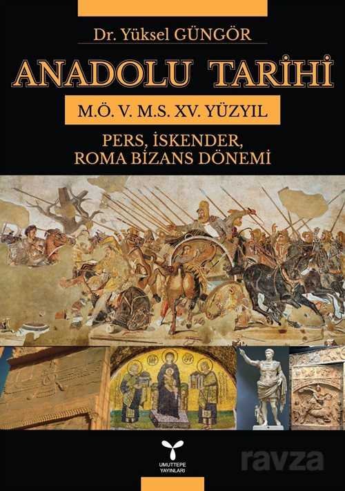 Anadolu Tarihi M. Ö. 5. - M.S. XV. Yüzyıl - 1