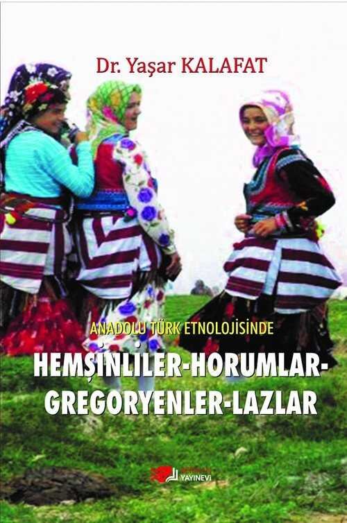 Anadolu Türk Etnolojisinde Hemşinliler-Horumlar-Gregoryenler - 1