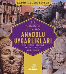 Anadolu Uygarlıkları - Nesnel Yayınları