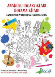Anadolu Uygarlıkları Boyama Kitabı / Anatolian Civilizations Coloring Book - Bulut Yayınları