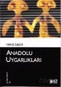Anadolu Uygarlıkları (Kültür Kitaplığı 4) - Dost Kitabevi