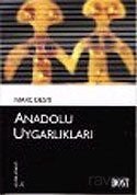 Anadolu Uygarlıkları (Kültür Kitaplığı 4) - 1
