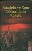 Anadolu ve Rum Göçmenlerin Kökeni - Kitabevi Yayıncılık